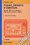 Parole, emozioni e videotape. Manuale di psicoterapia breve dinamico-esperienziale (PBD-E) libro