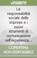 La responsabilità sociale delle imprese e i nuovi strumenti di comunicazione nell'esperienza bancaria italiana