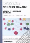 Sistemi informativi. Vol. 4: Contratti e qualità libro