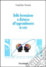 Dalla formazione a distanza all'apprendimento in rete