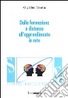 Dalla formazione a distanza all'apprendimento in rete libro di Trentin Guglielmo