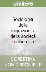 Sociologia delle migrazioni e della società multietnica