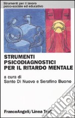 Strumenti psicodiagnostici per il ritardo mentale libro