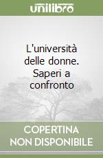 L'università delle donne. Saperi a confronto libro