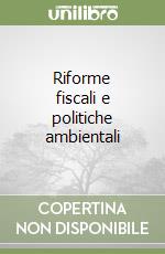 Riforme fiscali e politiche ambientali libro