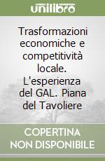 Trasformazioni economiche e competitività locale. L'esperienza del GAL. Piana del Tavoliere libro