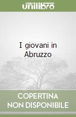 I giovani in Abruzzo libro