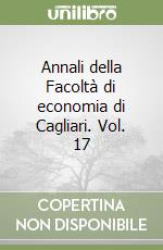 Annali della Facoltà di economia di Cagliari. Vol. 17 libro