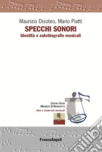 Specchi sonori. Identità e autobiografie musicali libro