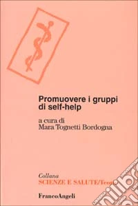 Promuovere i gruppi di self help libro