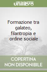 Formazione tra galateo, filantropia e ordine sociale libro