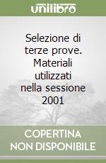 Selezione di terze prove. Materiali utilizzati nella sessione 2001