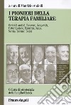 I pionieri della terapia familiare libro di Andolfi Maurizio