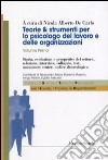 Teorie & strumenti per lo psicologo del lavoro e delle organizzazioni. Vol. 1: Storia, evoluzione e prospettive del settore, selezione, intervista, colloquio, test, assessment center, codice deontologico libro di De Carlo N. A. (cur.)