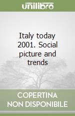 Italy today 2001. Social picture and trends libro
