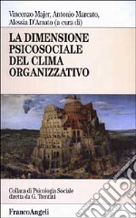 La dimensione psicosociale del clima organizzativo libro