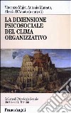 La dimensione psicosociale del clima organizzativo libro