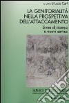 La genitorialità nella prospettiva dell'attaccamento. Linee di ricerca e nuovi servizi libro