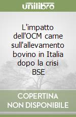 L'impatto dell'OCM carne sull'allevamento bovino in Italia dopo la crisi BSE libro