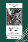 Dalla Sicilia al Piemonte. Storia di un comandante partigiano libro