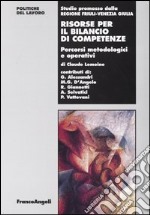 Risorse per il bilancio di competenze. Percorsi metodologici e operativi libro