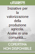 Iniziative per la valorizzazione della produzione agricola. Analisi in una comunità lariana