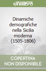 Dinamiche demografiche nella Sicilia moderna (1505-1806) libro