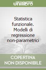 Statistica funzionale. Modelli di regressione non-parametrici