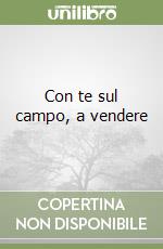 Con te sul campo, a vendere libro