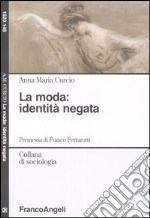 La moda: identità negata libro