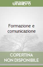 Formazione e comunicazione