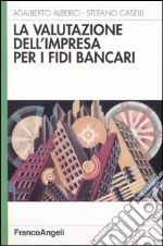 La valutazione dell'impresa per i fidi bancari