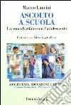 Ascolto a scuola. La consultazione con l'adolescente libro