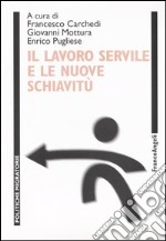 Il lavoro servile e le nuove schiavitù libro