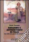 Ebraismo e antisemitismo in Italia. Dal 1848 alla guerra dei sei giorni libro