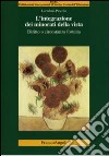 L'integrazione dei minorati della vista. Diritto o circostanza fortuita libro di Piccolo Loredana