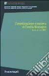 L'immigrazione straniera in Emilia Romagna. Dati al 1-1-2002 libro