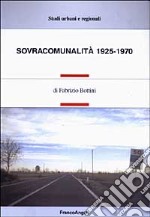 Sovracomunalità 1925-1970