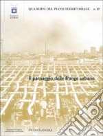 Il paesaggio delle frange urbane