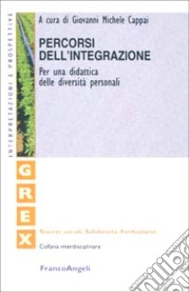 Percorsi dell integrazione. Per una didattica delle diversit