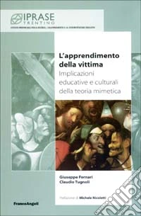 L'apprendimento della vittima. Implicazioni educative e culturali della teoria mimetica libro