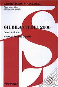 Giubilanti del 2000. Percorsi di vita libro