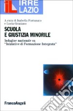 Scuola e giustizia minorile. Indagine nazionale su «iniziative» di formazione integrata