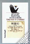 Stop trafficking in human beings. Together it's possible. Proceedings of the International conference. 21st century Slavery... (15-16 May 2002) libro