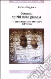 Sonum: spiriti della giungla. Lo sciamanismo delle tribù Saora dell'Orissa libro