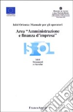 Area «amministrazione e finanza d'impresa». Isfol orienta: manuale per gli operatori libro