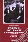 L'Europa di Ugo La Malfa. La via italiana alla modernizzazione (1942-1979) libro