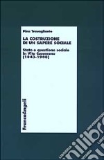 La costruzione di un sapere sociale. Stato e questione sociale in Vito Cusumano (1843-1908) libro