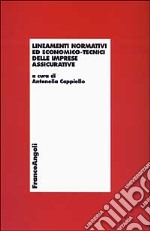 Lineamenti normativi ed economico-tecnici delle imprese assicurative libro