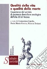 Qualità della vita e qualità della morte. L'esperienza del servizio di assistenza domiciliare oncologica dell'Ulss 20 di Verona